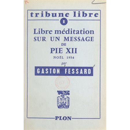 Libre méditation sur un message de Pie XII
