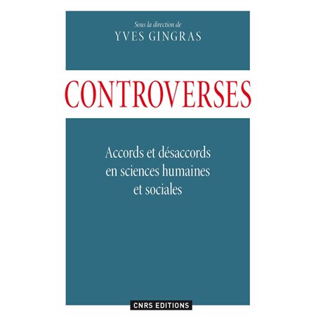 Controverses. Accords et désacords en sciences humaines et sociales