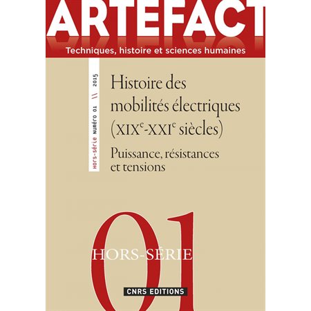 Artefact Hors Série n°1 - Puissance, résistances et tensions. Histoire des mobilités électriques