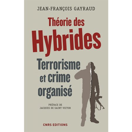 Théorie des hybrides. Terrorisme et crime organisé