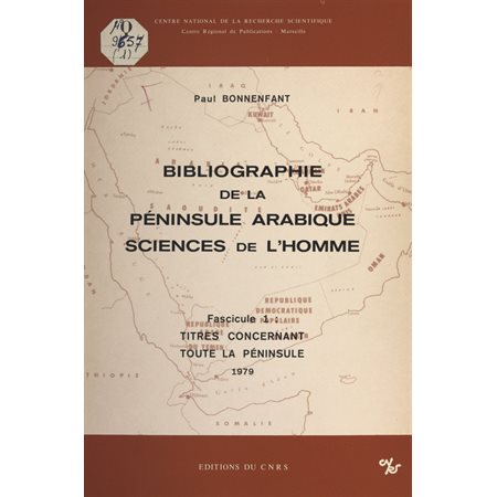 Bibliographie de la péninsule arabique, sciences de l'homme (1). Titres concernant toute la péninsule