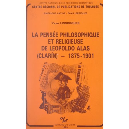 La pensée philosophique et religieuse de Leopoldo Alas (Clarín) : 1875-1901
