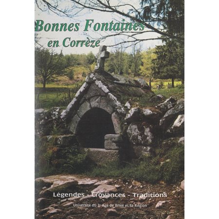 Bonnes fontaines en Corrèze