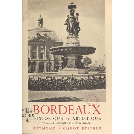 Bordeaux historique et artistique