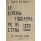 Le cinématographe vu de l'Etna