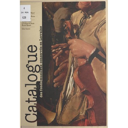 Catalogue des fonds musicaux conservés en Lorraine