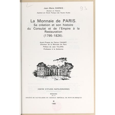 La Monnaie de Paris : sa création et son histoire, du Consulat et de l'Empire à la Restauration, 1795-1826
