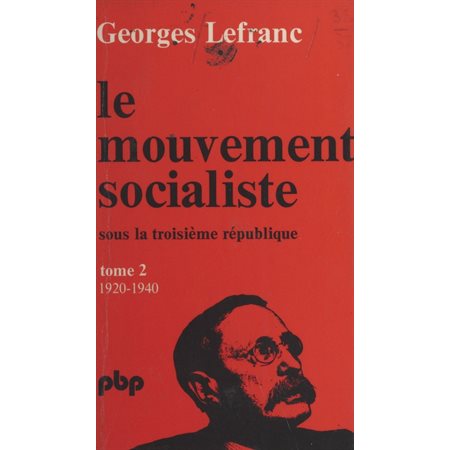 Le mouvement socialiste sous la Troisième République (2). De 1920 à 1940