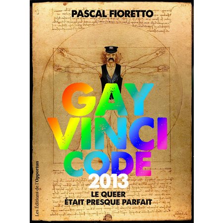 Gay Vinci code 2013. Le queer était presque parfait...