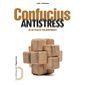 Confucius antistress - En 99 pilules philosophiques