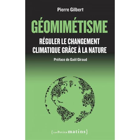 Géomimétisme. Réguler le changement climatique grâce à la nature