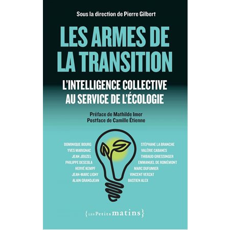 Les Armes de la transition - L'intelligence collective au service de l'écologie
