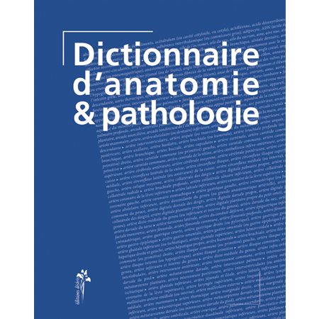 Dictionnaire d'anatomie & pathologie