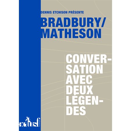 Bradbury / Matheson : conversation avec deux légendes
