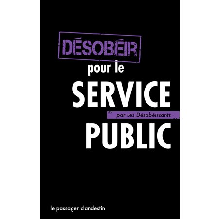 Désobéir pour le service public