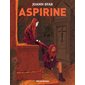 Aspirine - Tome 1