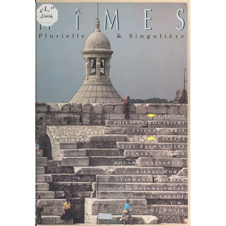 Nîmes, plurielle et singulière
