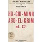 Ho-Chi-Minh, Abd-El-Krim et Cie
