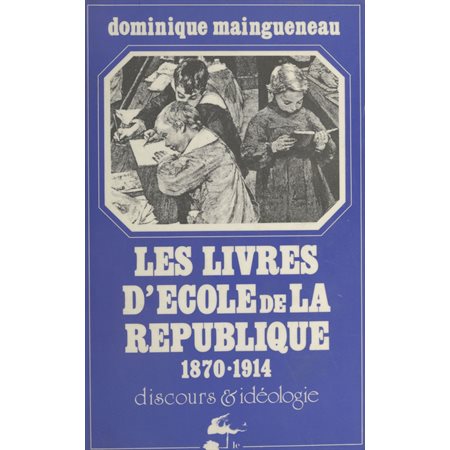 Les livres d'école de la République, 1870-1914