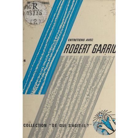 Entretiens  avec Robert Garric