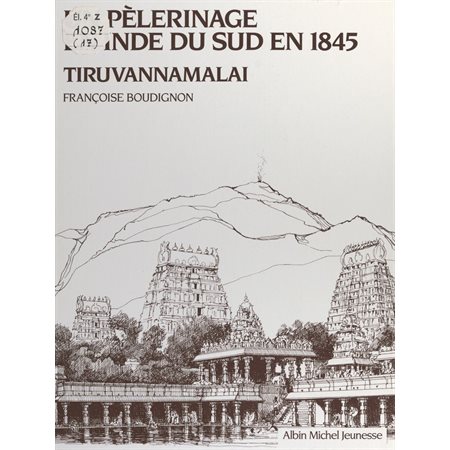 Un pélerinage en Inde du Sud en 1845