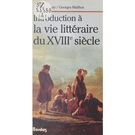 Introduction à la vie littéraire du XVIIIe siècle