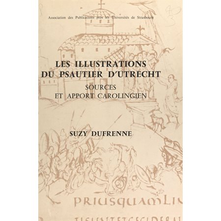 Les illustrations du psautier d'Utrecht : sources et apport carolingien