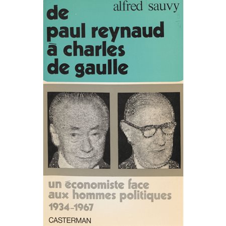 De Paul Reynaud à Charles de Gaulle