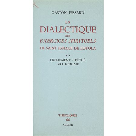 La dialectique des Exercices Spirituels de Saint Ignace de Loyola (2)