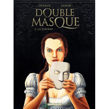 Double Masque - tome 2 - Fourmi