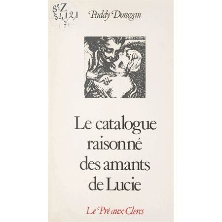 Catalogue raisonné des amants de Lucie