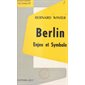 Berlin, enjeu et symbole