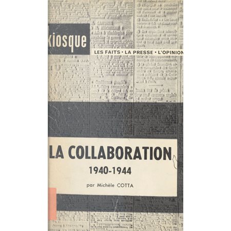 La Collaboration, 1940-1944