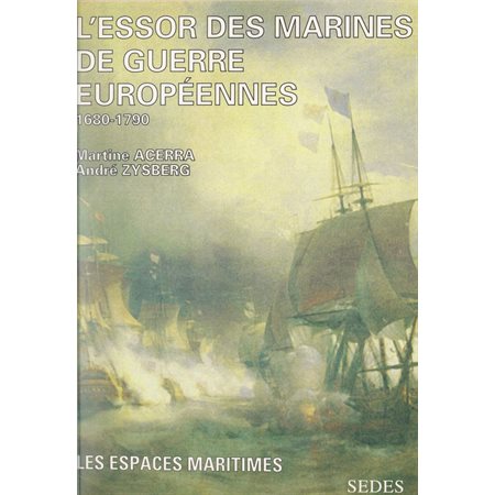 L'essor des marines de guerres européennes vers 1680, vers 1790