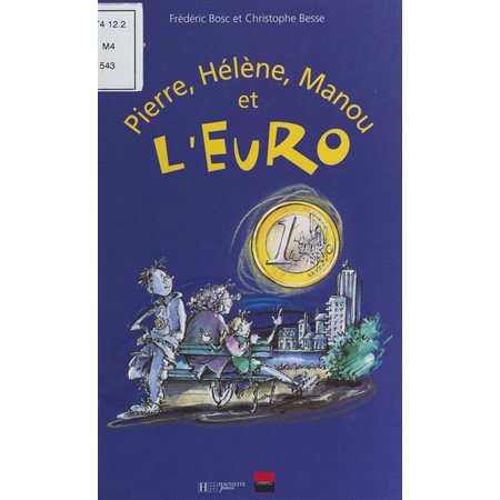 Pierre, Hélène, Manou et l'Euro...