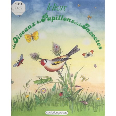 Le livre des oiseaux, des papillons et des insectes