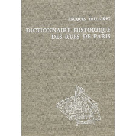 Dictionnaire historique des rues de Paris (1)