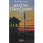 Good bye, Gary Cooper