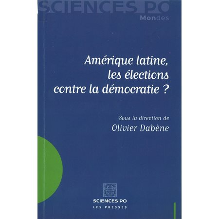 Amérique latine, les élections contre la démocratie ?