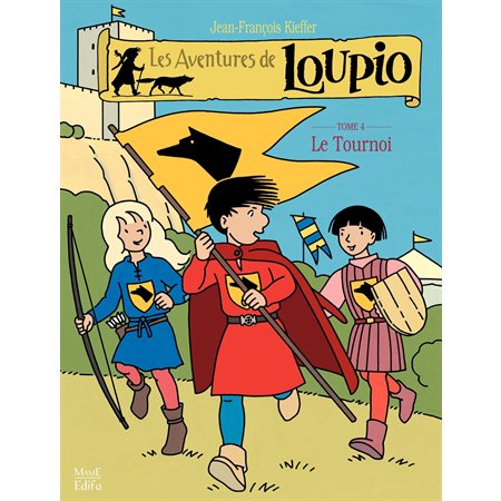 Les Aventures de Loupio - tome 4 - Le Tournoi