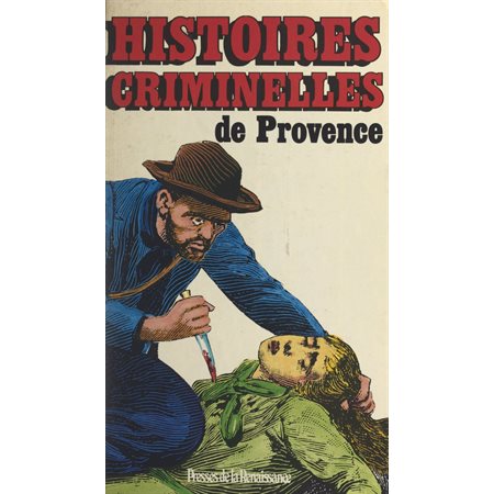 Histoires criminelles de Provence