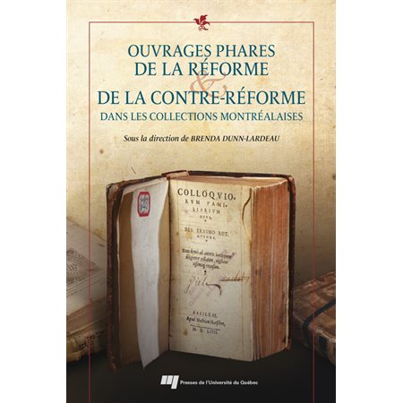 Ouvrages phares de la Réforme et de la Contre-Réforme dans les collections montréalaises