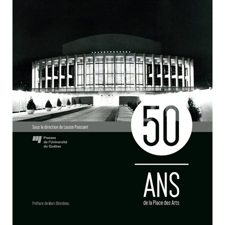 50 ans de la Place des Arts