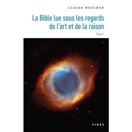 La Bible lue sous les regards de l’art et de la raison — Tome 1
