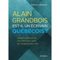Alain Grandbois est-il un écrivain québécois?