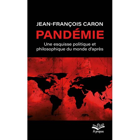 Pandémie : une esquisse politique et philosophique du monde d’après