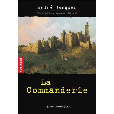 Alexandre Jobin 2 - La Commanderie