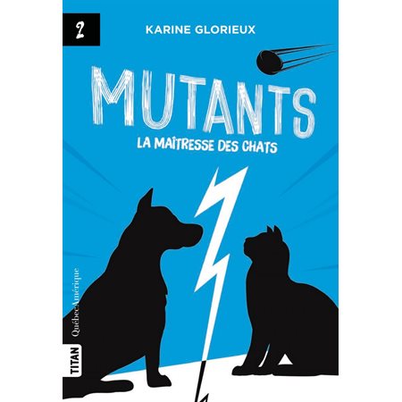 Mutants, tome 2 - La maîtresse des chats
