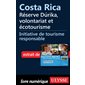 Costa Rica - Réserve Dúrika, volontariat et écotourisme