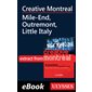 Creative Montreal - Mile-End, Outremont, Little Italy